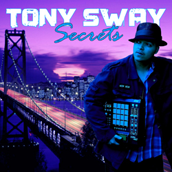 Tony Sway Album - Secrets